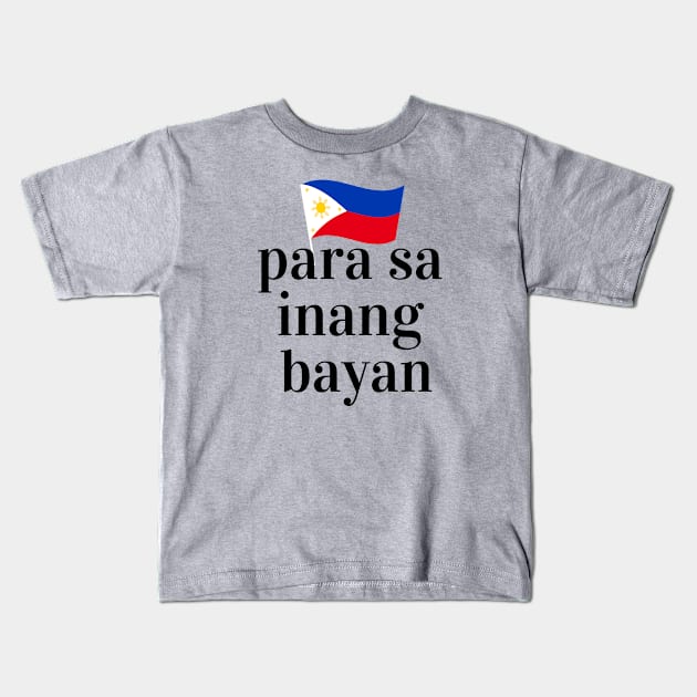 philippines flag: Para sa inang bayan Kids T-Shirt by CatheBelan